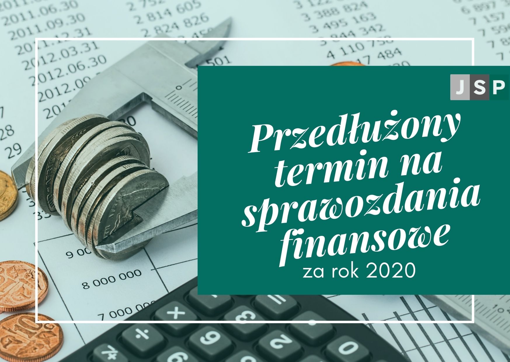 Przedłużony termin na sprawozdanie finansowe za rok 2020