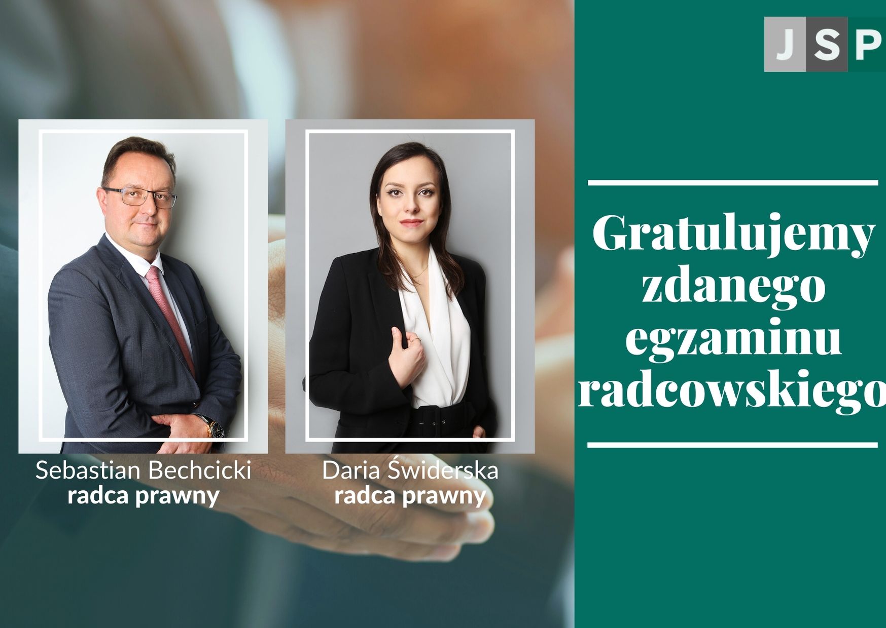 Gratulujemy zdanego egzaminu radcowskiego! Daria Świderska i Sebastian Bechcicki