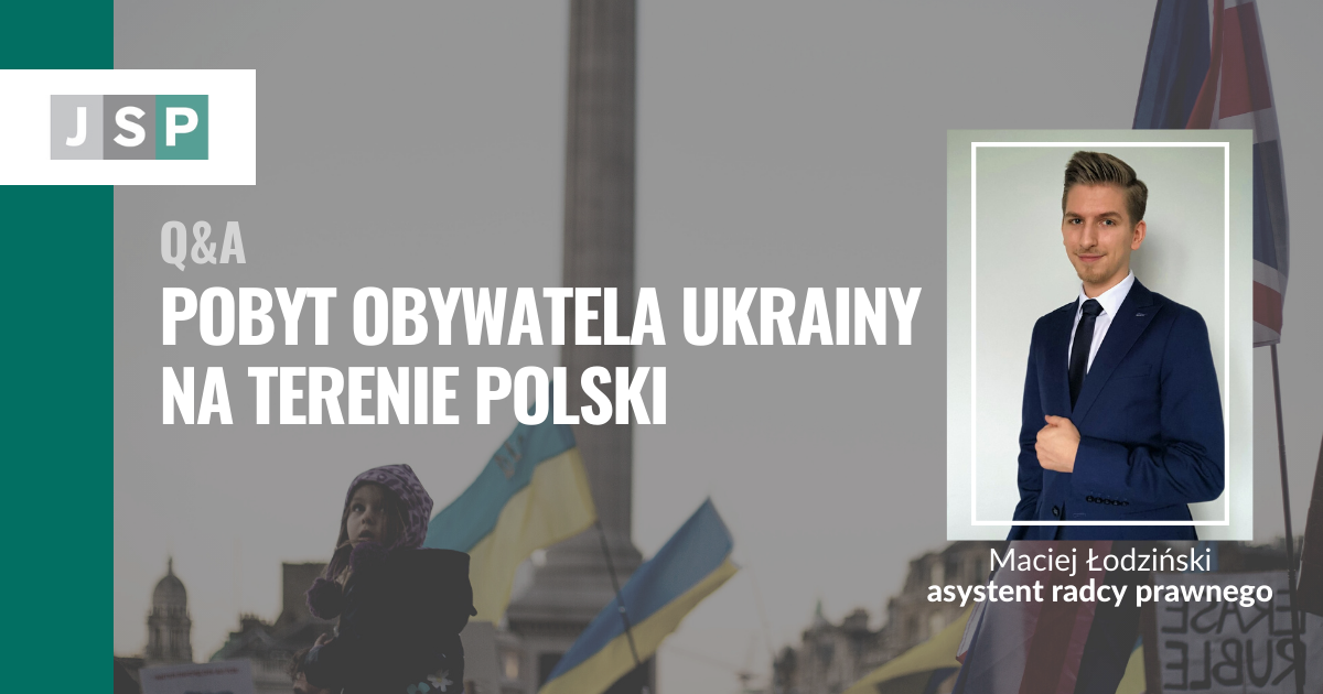 Q&A Pobyt obywatela Ukrainy na terenie Polski