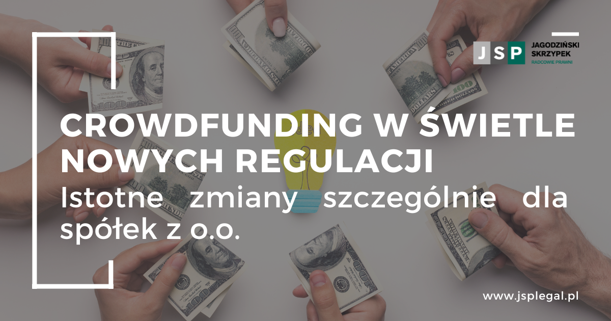 Crowdfunding w świetle nowych regulacji - istotne zmiany szczególnie dla spółek z o.o.